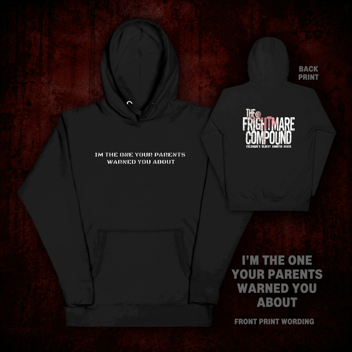 Black pullover hoodie shown from the front and back on a dark red textured background. The front has white text reading 'I'M THE ONE YOUR PARENTS WARNED YOU ABOUT.