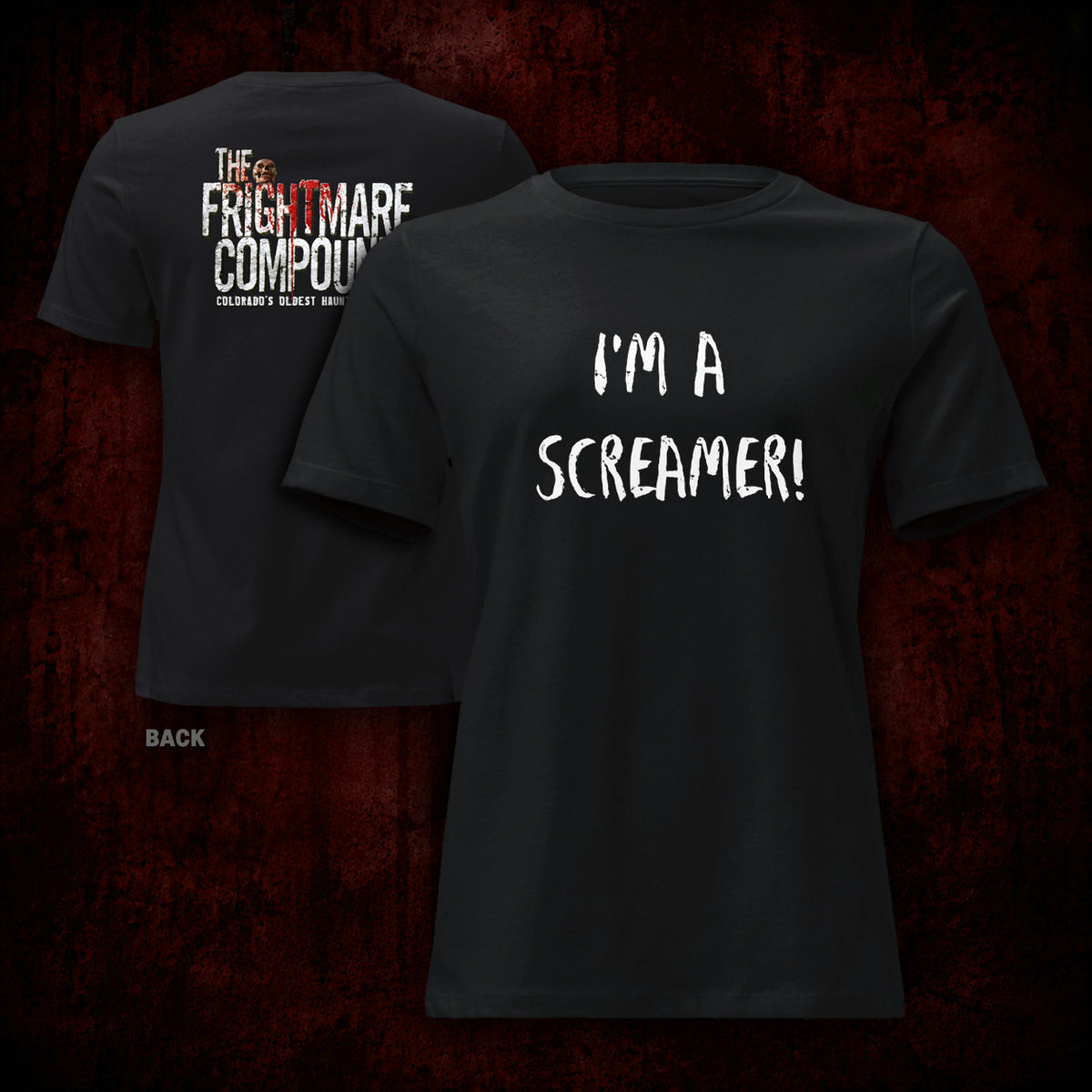 Black short-sleeve graphic T-shirt shown from both front and back on a dark red textured background. The front has white text reading 'I'M A SCREAMER!' and the back has white and red text reading 'THE FRIGHTMARE COMPOUND' with smaller text below.