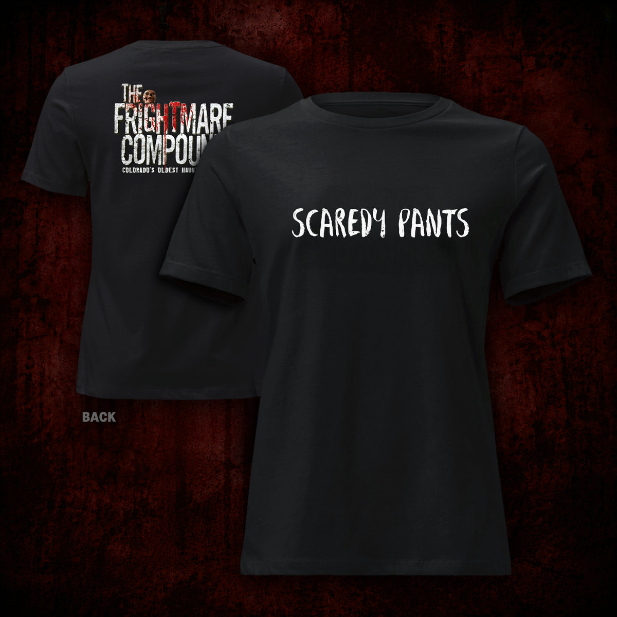 Black short-sleeve graphic T-shirt shown from both front and back on a dark textured background. The front has white text reading 'SCARED Y PANTS' across the chest, and the back has larger white and red text reading 'THE FRIGHTMARE COMPOUND' with smaller text below.