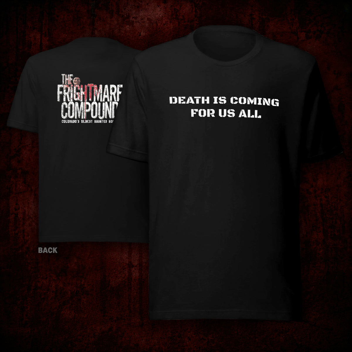 Black short-sleeve graphic T-shirt shown from both front and back on a dark red textured background. The front has white text reading 'DEATH IS COMING FOR US ALL.